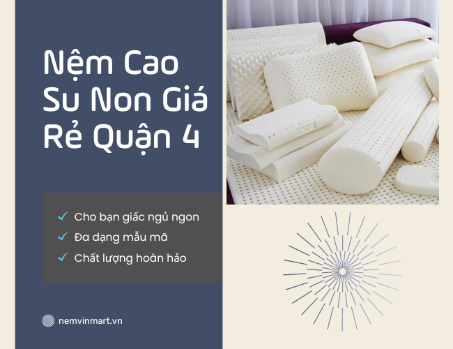 Nệm cao su non giá rẻ quận 4